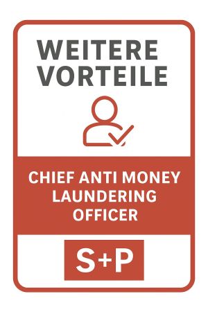 Lehrgang Chief Anti Money Laundering Officer – Mit S+P Certified zur AML-Führungskraft Vorteile_Chief_AML