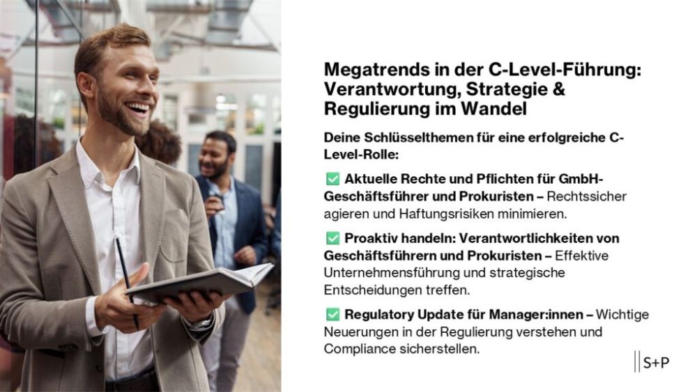Die Dynamik des C-Levels - Wie Top-Führungskräfte Megatrends erfolgreich meistern Megatrends & Compliance-Update: Aktuelle Pflichten für Geschäftsführer und Prokuristen