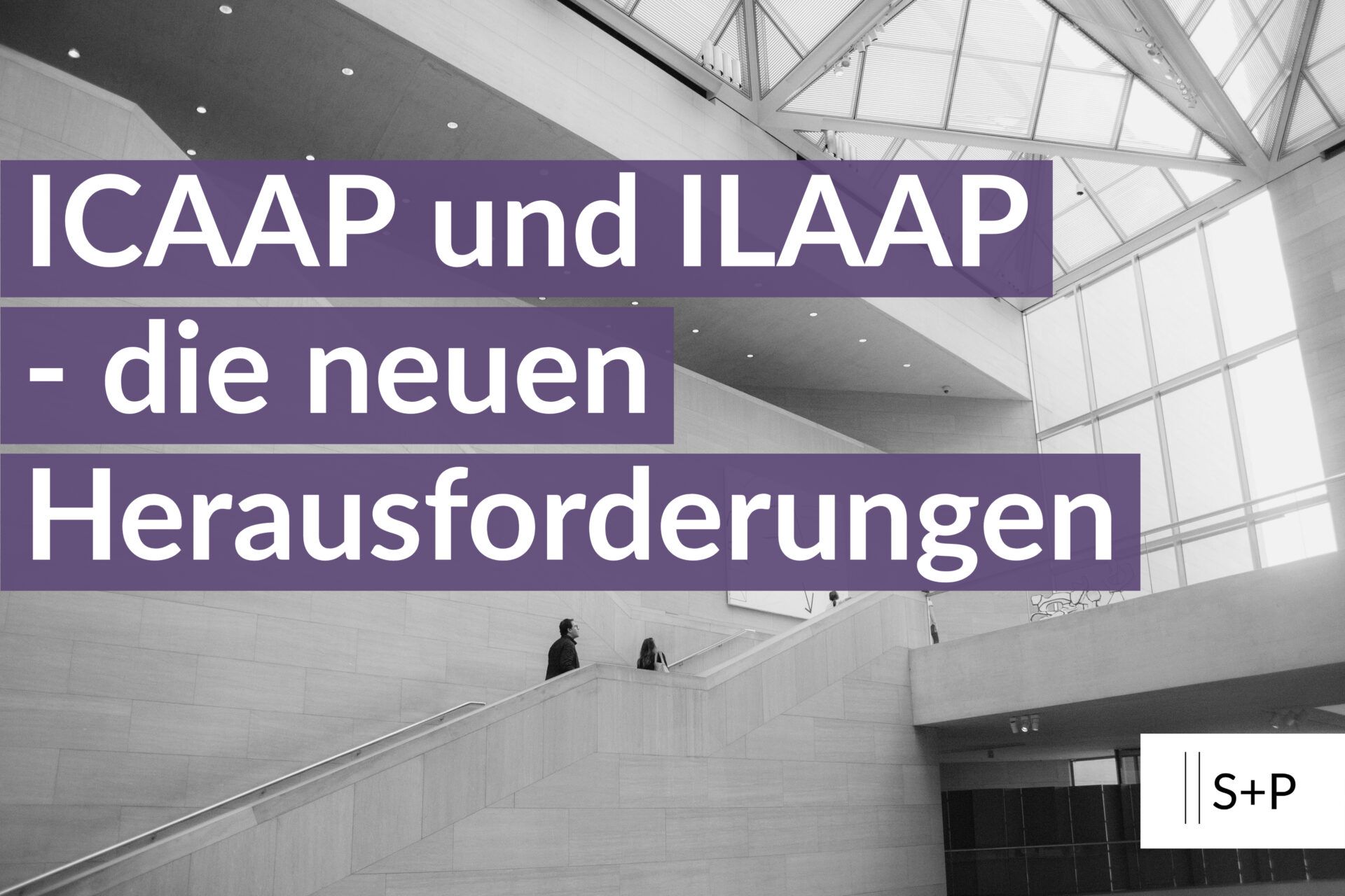 Seminar ICAAP und ILAAP - die neuen Herausforderungen