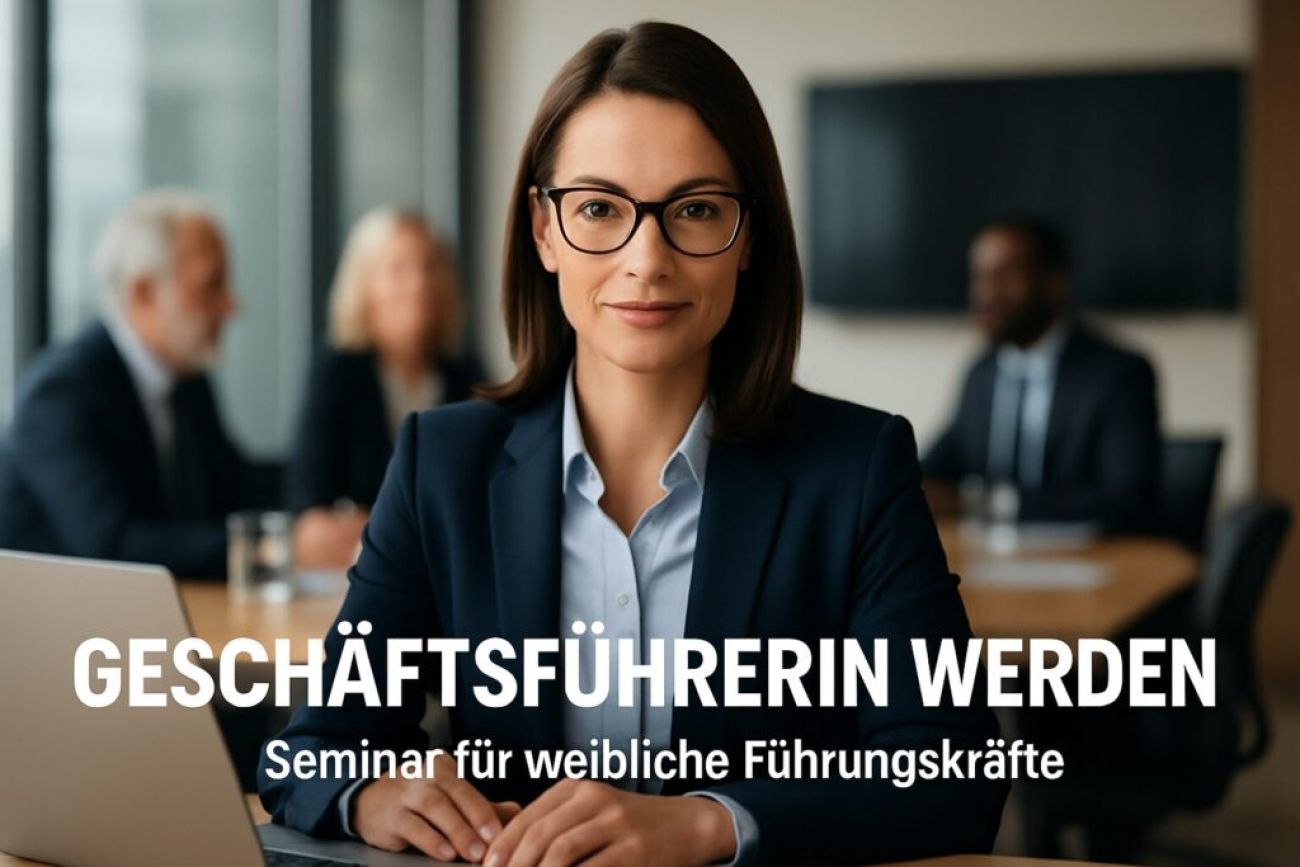 Von der Expertin zur Geschäftsführerin – Führung, Verantwortung & Strategie im Fokus