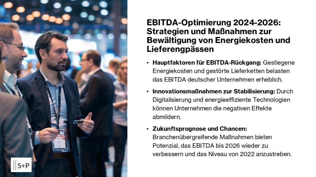 EBITDA-Optimierung 2024-2026: Strategien und Maßnahmen zur Bewältigung von Energiekosten und Lieferengpässen