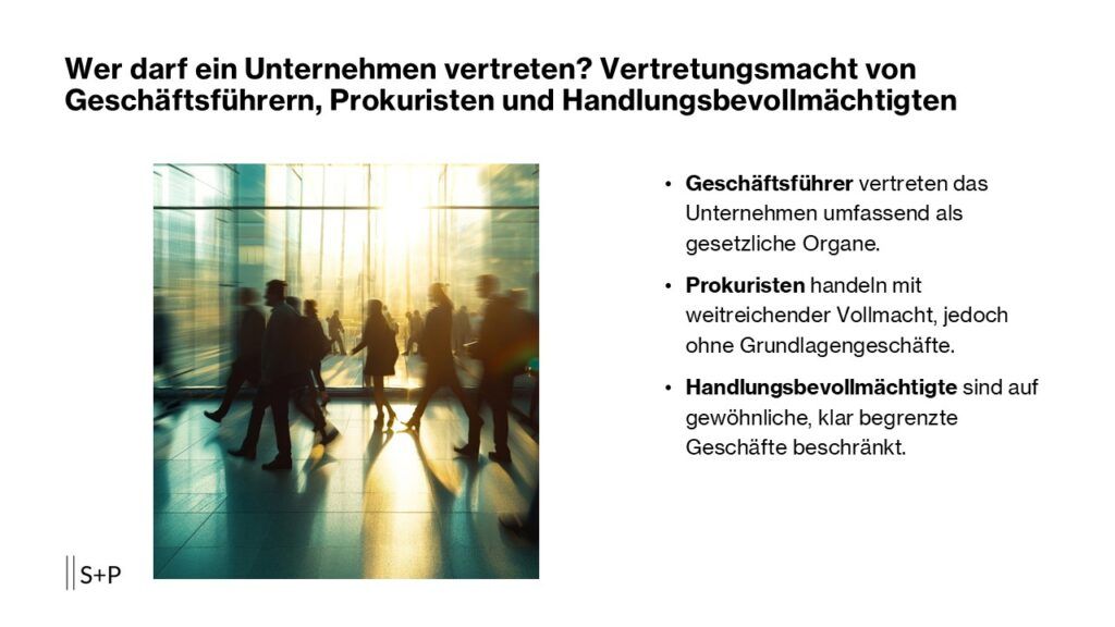 Wer darf ein Unternehmen vertreten? Vertretungsmacht von Geschäftsführern, Prokuristen und Handlungsbevollmächtigten