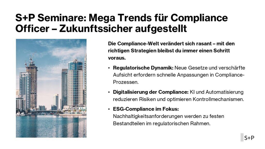 S+P Seminare: Mega Trends für Compliance Officer – Zukunftssicher aufgestellt