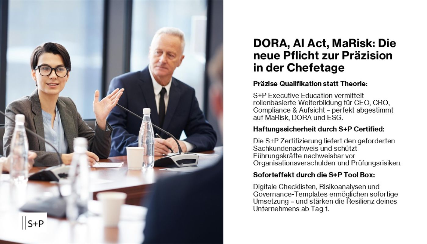 S&P Unternehmerforum GmbH: MaRisk, DORA, ESG: Warum rollenbasierte Weiterbildung zur Pflicht f&uuml;r F&uuml;hrungskr&auml;fte wird / Wie Top-Manager 2026 Haftungsrisiken vermeiden und digitale Resilienz aufbauen.