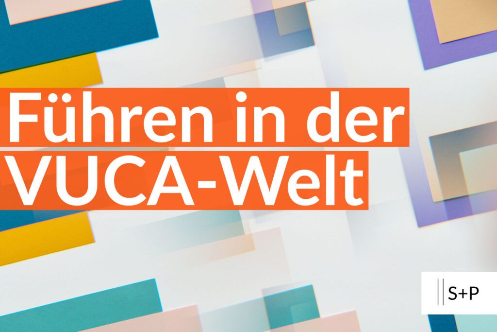 Die Herausforderungen des F&uuml;hrens in der VUCA-Welt: Strategien f&uuml;r moderne Leader