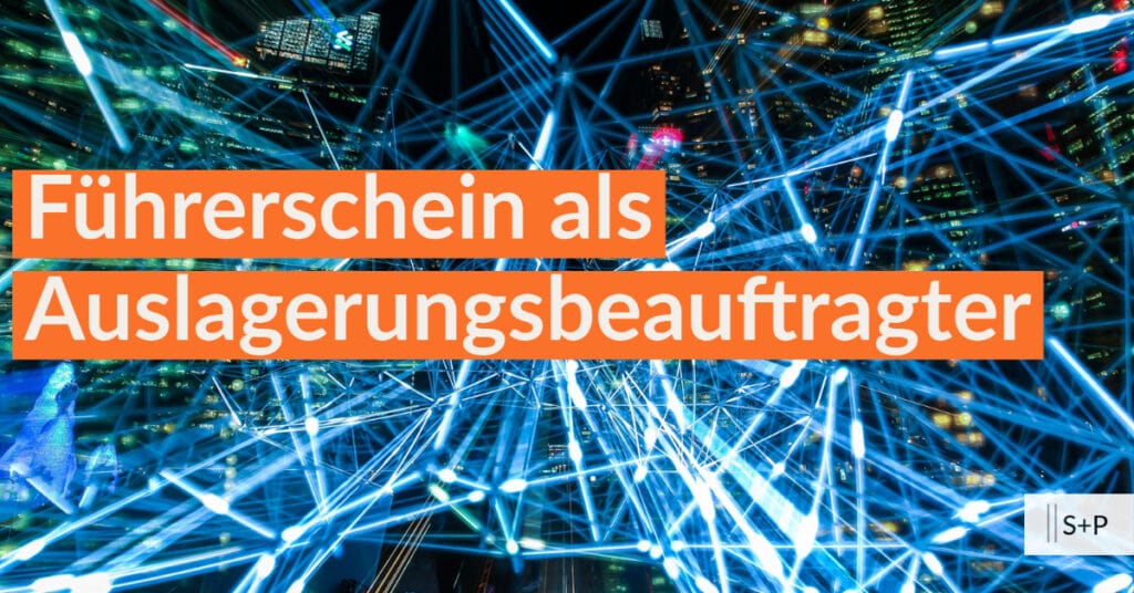 Mit Sicherheit besser auslagern – Dein Start als Auslagerungsbeauftragter