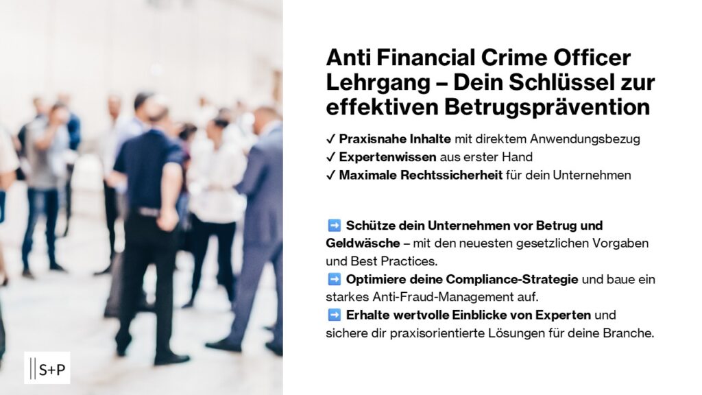 Anti Financial Crime Officer Lehrgang – Finanzkriminalität erkennen, verhindern, rechtssicher handeln AFCO Lehrgang – Compliance stärken, Risiken minimieren