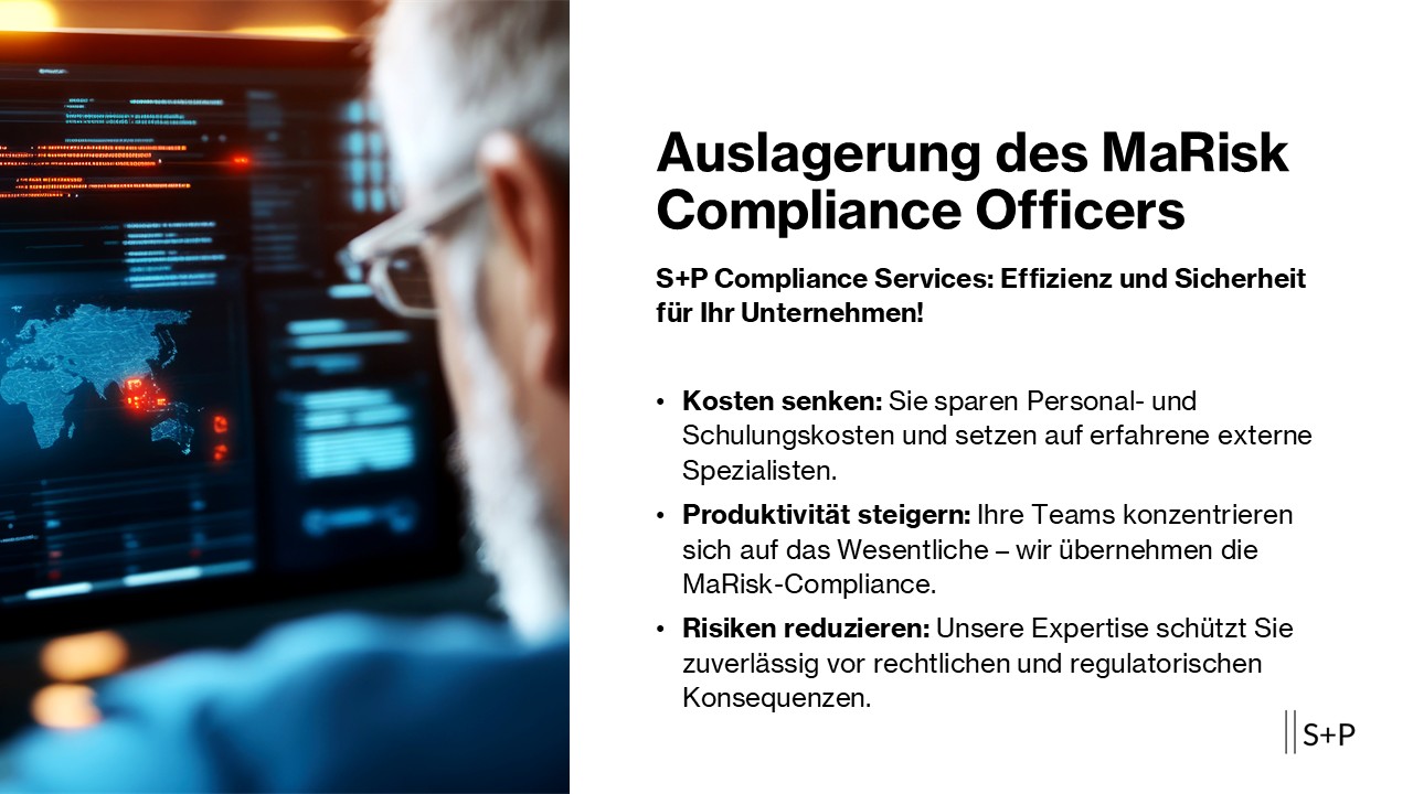 Auslagerung des MaRisk Compliance Officer mit S+P Auslagerung des MaRisk Compliance Officer