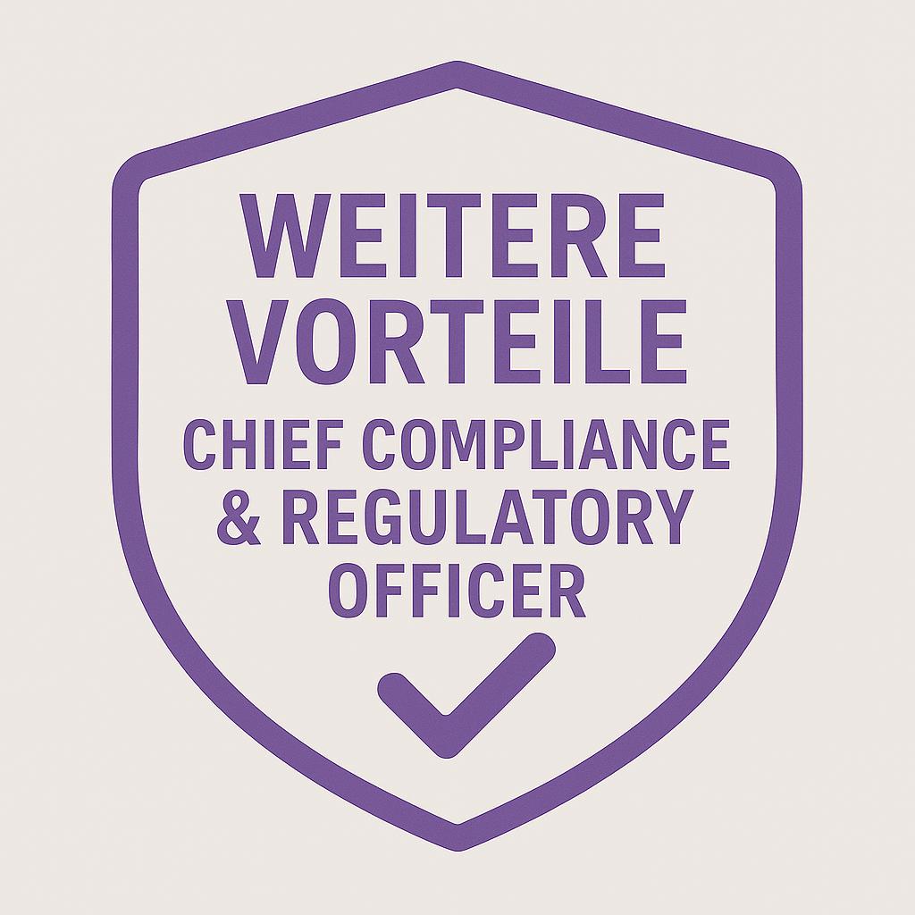Chief Compliance & Regulatory Officer Vorteile Chief Compliance & Regulatory Officer