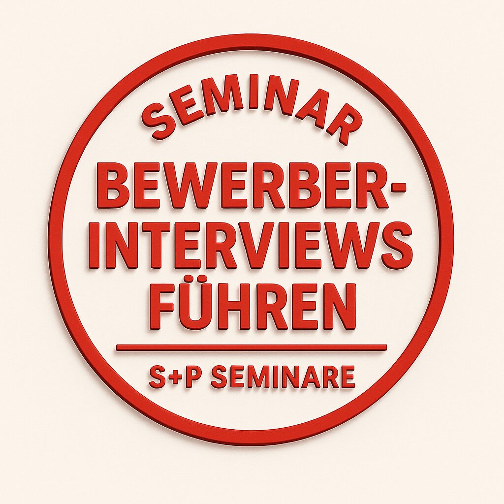 Effektive Bewerberinterviews führen - S+P Seminare Bewerberinterviews_Seminar