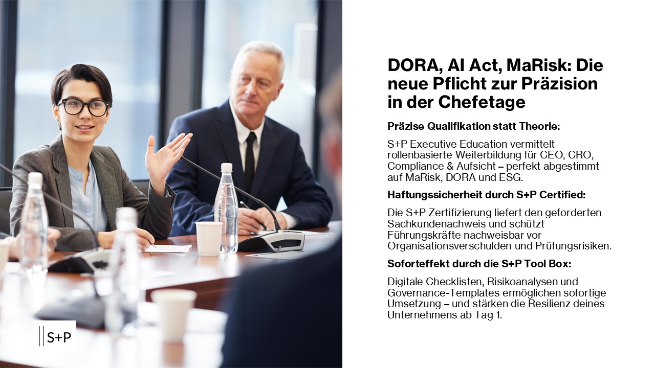 S&P Unternehmerforum GmbH: MaRisk, DORA, ESG: Warum rollenbasierte Weiterbildung zur Pflicht für Führungskräfte wird / Wie Top-Manager 2026 Haftungsrisiken vermeiden und digitale Resilienz aufbauen.