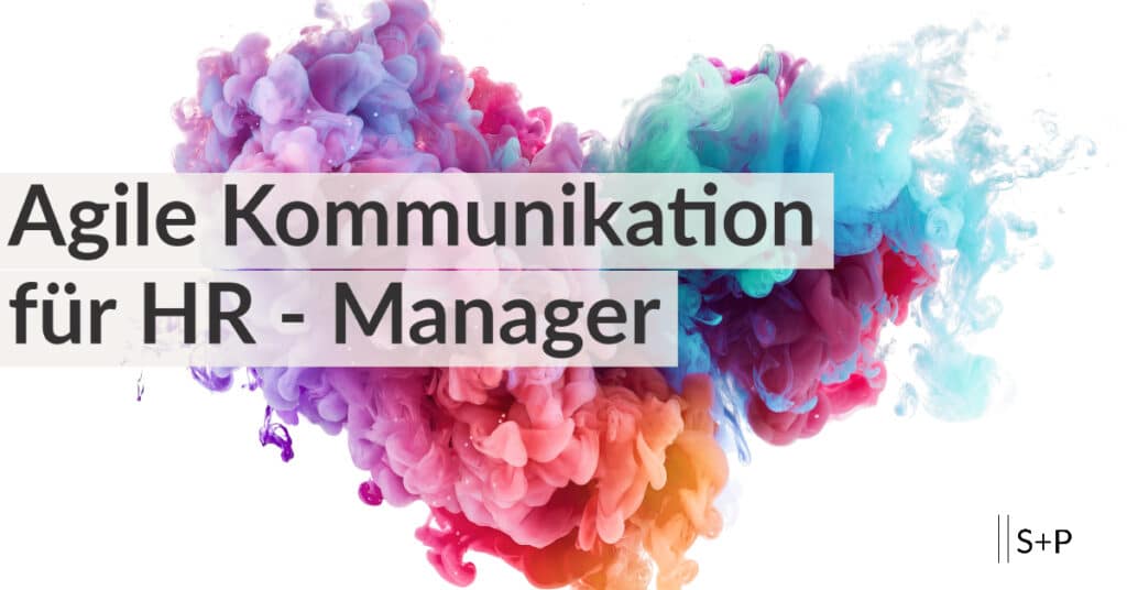 Seminar Agile Kommunikation für HR Manager in Salzburg Seminar Agile Kommunikation für HR Manager in Salzburg