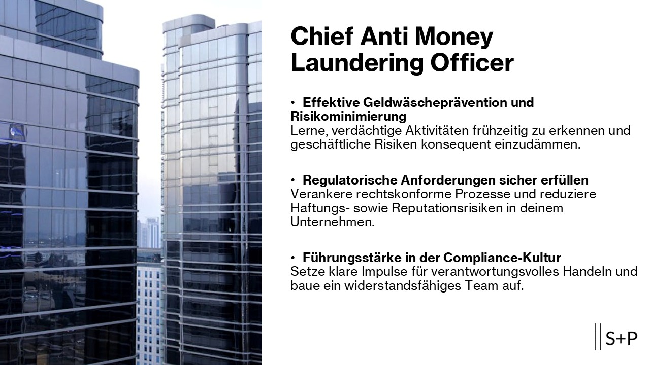 Lehrgang Chief Anti Money Laundering Officer – Mit S+P Certified zur AML-Führungskraft Chief Anti Money Laundering Officer