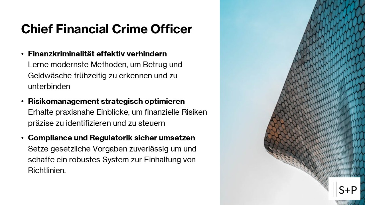 Zertifikat Lehrgang: S+P Certified Chief Financial Crime Officer Lehrgang Chief Financial Crime Officer
