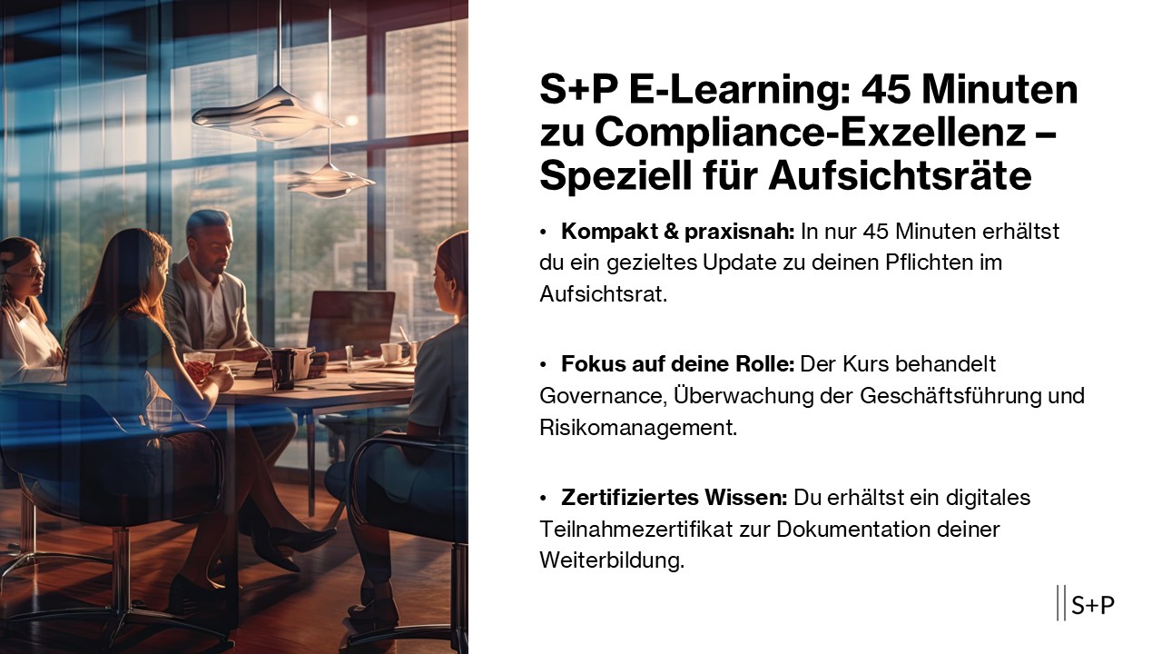 E-Learning für Aufsichtsräte: S+P bringt dich auf Erfolgskurs S+P E-Learning: 45 Minuten zu Compliance-Exzellenz – Speziell für Aufsichtsräte