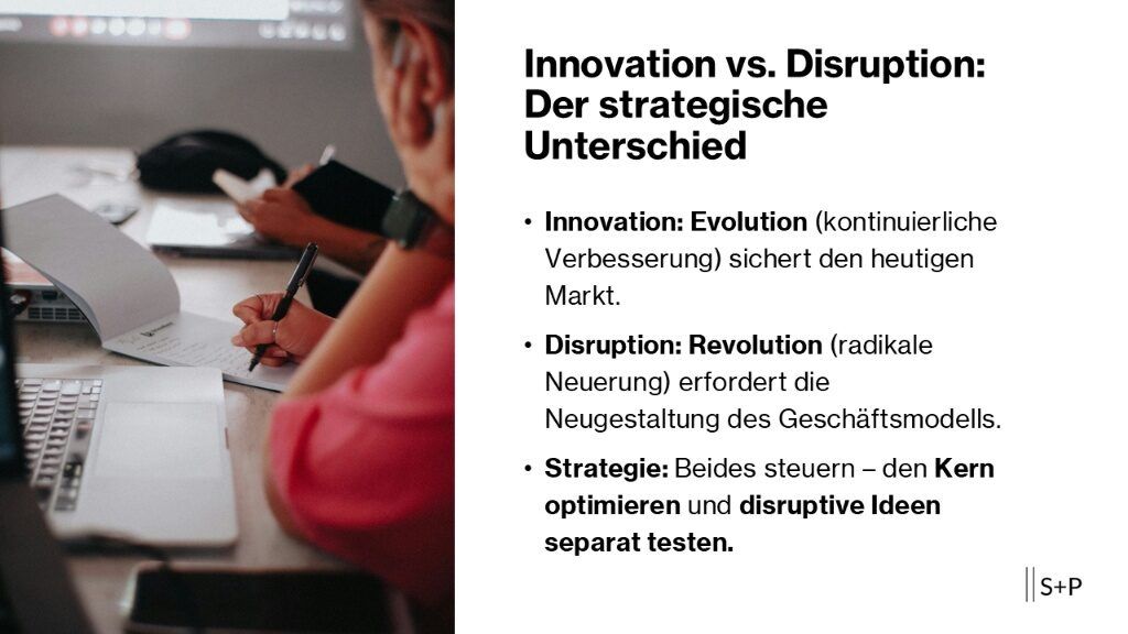 Disruption vs. Innovation: Der strategische Unterschied für C-Level Innovation vs. Disruption