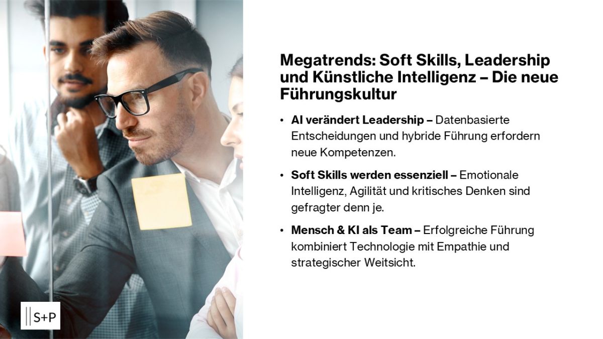 Megatrends in der Führung: Soft Skills, Leadership & KI Megatrends in der Führung: Soft Skills, Leadership & KI – So gelingt Leadership in der neuen Arbeitswelt