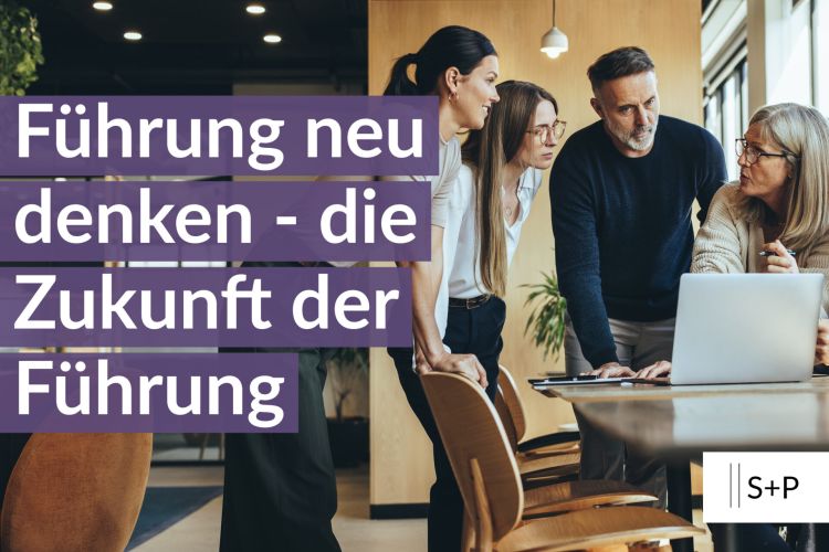 Führungsqualitäten stärken mit den S+P Seminaren Seminare Führungstechniken