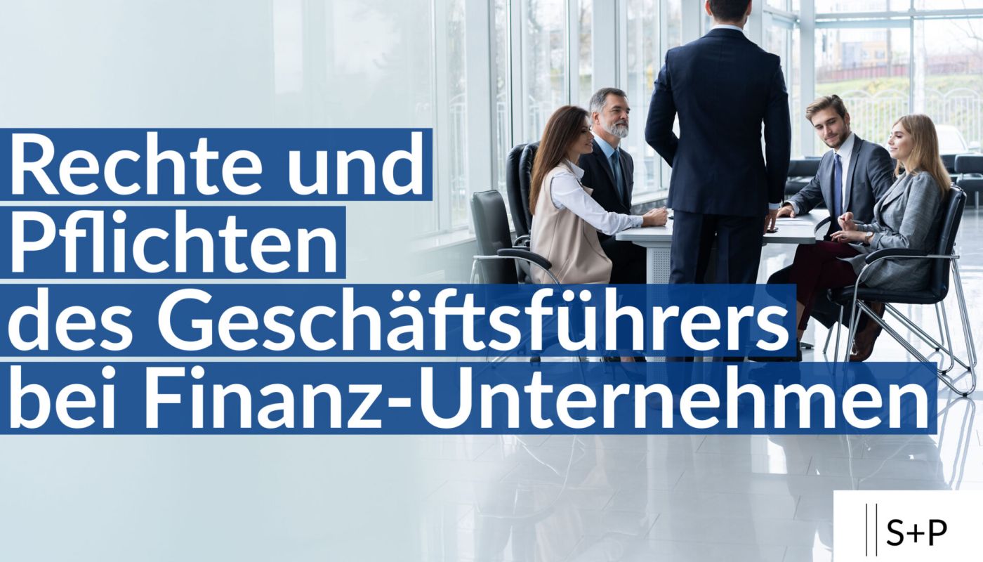 Seminar Geschäftsführer im Finanzunternehmen Rechte und Pflichten des Geschäftsführers bei Finanz-Unternehmen