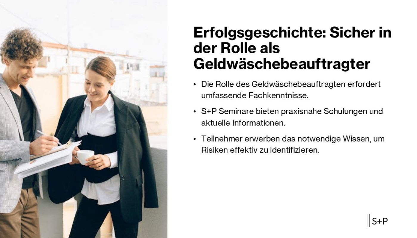 Erfolgsgeschichte: Sicher in der Rolle als Geldwäschebeauftragter – Mit S+P Seminaren zur Kompetenz